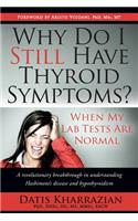 Why Do I Still Have Thyroid Symptoms? When My Lab Tests Are Normal