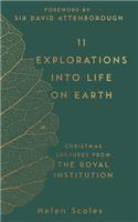 11 Explorations into Life on Earth