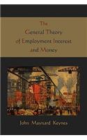 General Theory of Employment Interest and Money