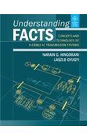 Understanding Facts: Concepts And Technology Of Flexible Ac Transmission Systems