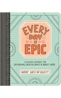 Every Day Is Epic