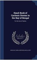 Hand-Book of Cyclonic Storms in the Bay of Bengal