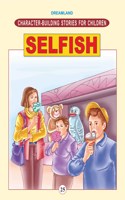 Character Building - Selfish