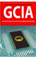 Giac Certified Intrusion Analyst Certification (Gcia) Exam Preparation Course in a Book for Passing the Gcia Exam - The How to Pass on Your First Try