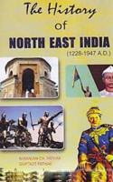 The History of North East India (1228-1947.A.D.)