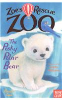 Zoe's Rescue Zoo: The Pesky Polar Bear