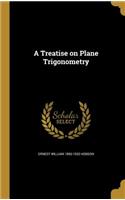 Treatise on Plane Trigonometry