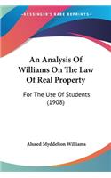 Analysis Of Williams On The Law Of Real Property