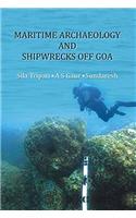 Maritime Archaeology and Shipwrecks off Goa (1st)