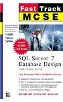 MCSE Fast Track: SQL Server 7 Database Design