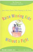 Raise Winning Kids without a Fight