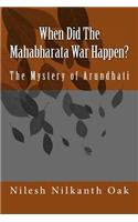 When Did The Mahabharata War Happen?