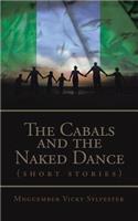 Cabals and the Naked Dance