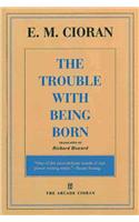 Trouble with Being Born