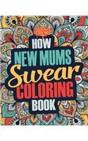 How New Mums Swear Coloring Book