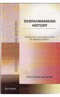 Debrahmanising History: Dominance and Resistance in Indian Society