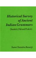 Historical Survey of Ancient Indian Grammars (Sanskrit, Pali & Prakrit)