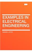 Examples in Electrical Engineering