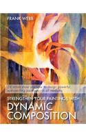 Strengthen Your Paintings With Dynamic Composition