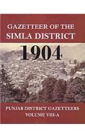 Gazetteer Of The Simla District 1904