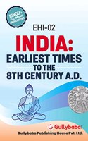 EHI-2 India: Earliest Times To The 8th Century A.D.