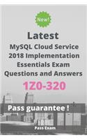 Latest MySQL Cloud Service 2018 Implementation Essentials Exam 1Z0-320 Questions and Answers