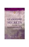 Leadership Secrets from the Mahabharata