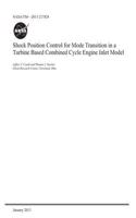 Shock Position Control for Mode Transition in a Turbine Based Combined Cycle Engine Inlet Model