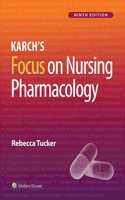 Karch's Focus on Nursing Pharmacology