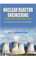 Nuclear Reactor Engineering (Principles and Concepts)