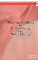 Marriage Guidance For ‘To Be Married’ And ‘Newly Married’