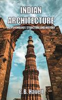 INDIAN ARCHITECTURE ITS PSYCHOLOGY, STRUCTURE AND HISTORY