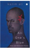 All One's Blue: New and Selected Poems