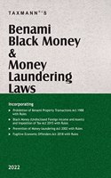 Taxmann's Benami Black Money & Money Laundering Laws - Covering Amended, Updated & Annotated text of the Benami Act, Black Money Act, PMLA, Fugitive Economic Offenders Act | 2022 Edition