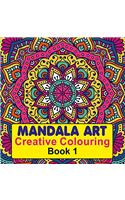 Mandala Art (Creative Colouring Book - 1)