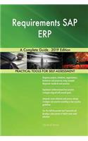 Requirements SAP ERP A Complete Guide - 2019 Edition