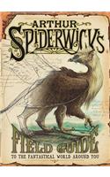 Arthur Spiderwick's Field Guide to the Fantastical World Around You