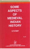 Some Aspects of Medieval Indian History