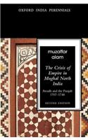 Crisis of Empire in Mughal North India Awadh and Punjab, 1707-1748