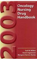 Oncology Nursing Drug Handbook 2003