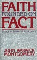 Faith Founded on Fact: Essays in Evidential Apologetics