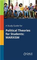 Study Guide for Political Theories for Students