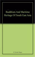 Buddhism And Maritime Heritage Of South East Asia