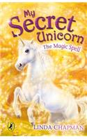 My Secret Unicorn:  The Magic Spell