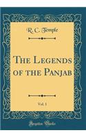 The Legends of the Panjab, Vol. 1 (Classic Reprint)