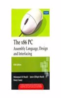 The X86 PC : Assembly Language, Design, And Interfacing