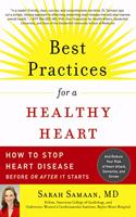 Best Practices for a Healthy Heart: How to Stop Heart Disease Before or After it Starts