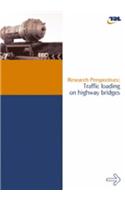 Traffic Loading on Highway Bridges: Research Perspectives