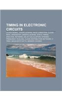 Timing in Electronic Circuits: Clock Signal, Overclocking, Race Condition, Clock Rate, Speedstep, Underclocking, Static Timing Analysis