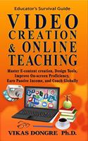 VIDEO CREATION & ONLINE TEACHING: Master E-content Design Tools, Improve On-screen Proficiency, Earn Passive Income, and Coach Globally